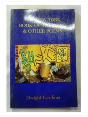 The New York Book of the Dead & Other Poems Dwight Gardiner 1984 First Printing